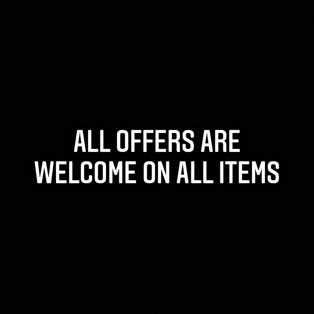 All Offers Are Welcome On All Items!!!
